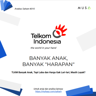 TLKM Banyak Anak, Tapi Laba dan Harga Gak Lari-lari, Masih Layak? Selama 10 Tahun Saham TLKM Balik Ke Awal, Apakah Masih Layak Diinvestasikan?